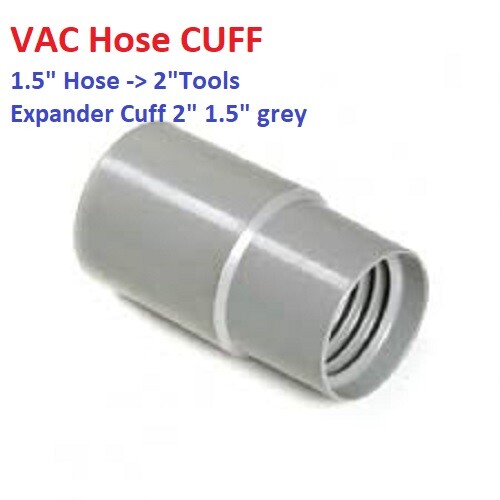 VACUUM HOSE CUFF Expander adapter connector 1.5″ hose 2″ Tool gray carpet Clean